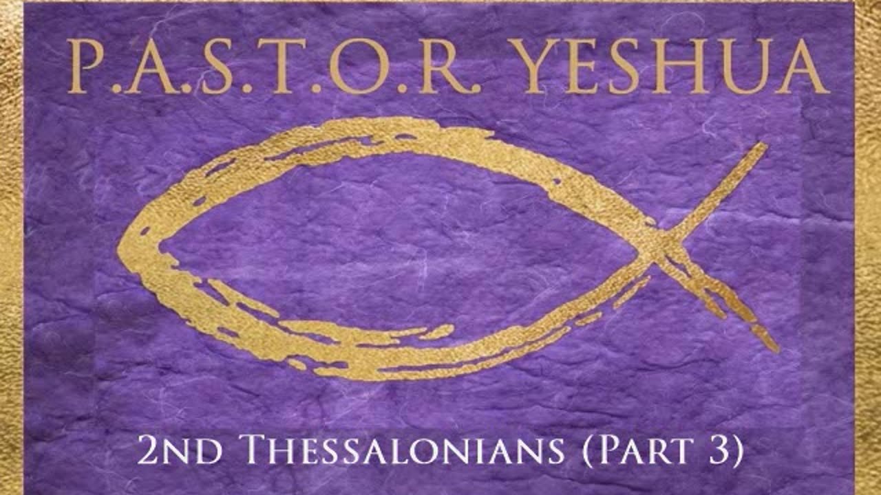 2nd Thessalonians (Part 3)