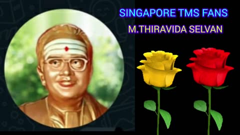 உலகம் இருக்கிற வரை உங்கள் குரல் ஒலித்துக் கொண்டே இருக்கும் M.THIRAVIDA SELVAN SINGAPORE TMS FANS