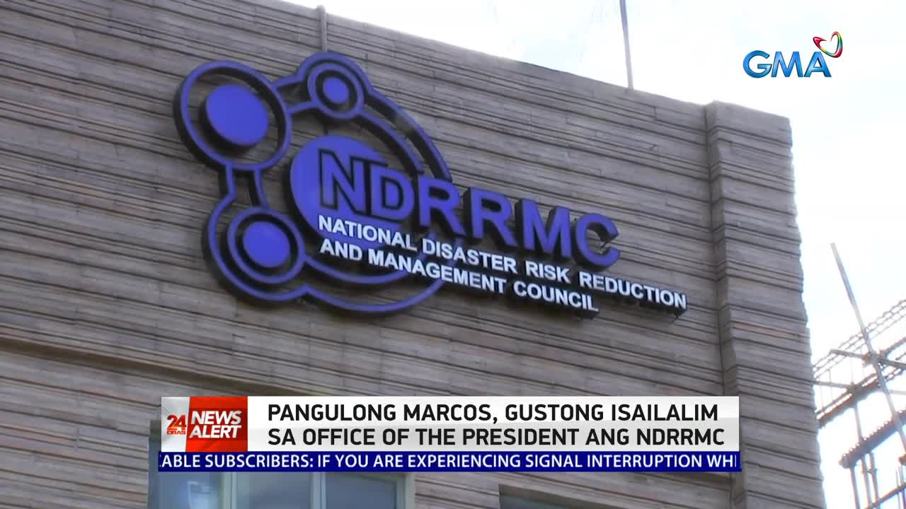 Pangulong Marcos, gustong isailalim sa Office of the President ang NDRRMC | 24 Oras News Alert