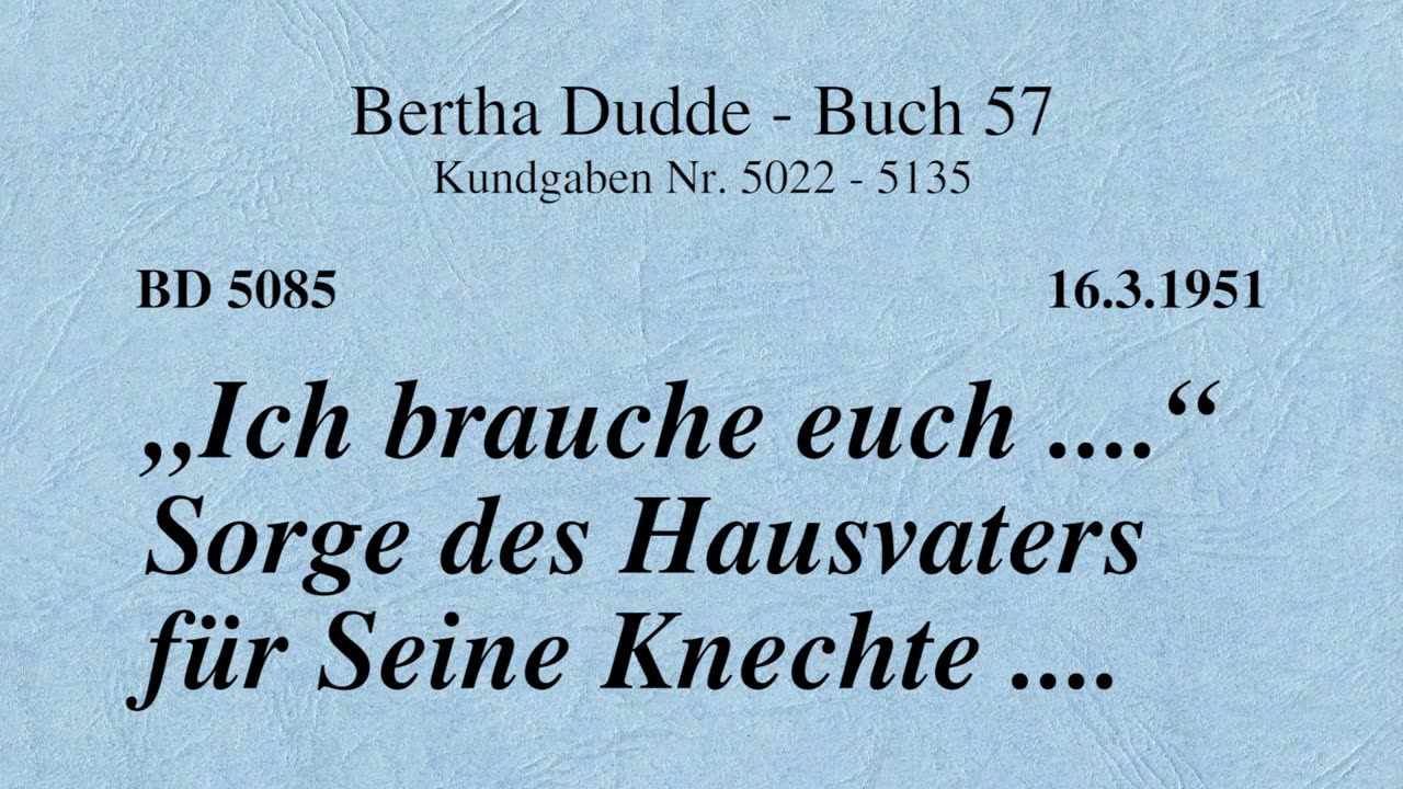 BD 5085 - "ICH BRAUCHE EUCH ...." SORGE DES HAUSVATERS FÜR SEINE KNECHTE ....