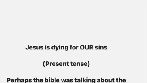 Jesus Is Dying For Our Sins - Present Tense