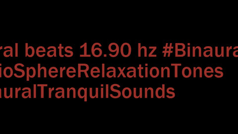 binaural_beats_16.90hz_BinauralMood SoothingRelaxation AudioSphereTherapy