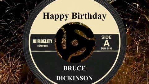 HAPPY BIRTHDAY BRUCE DICKINSON