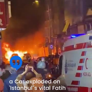 a Car exploded on Istanbul’s vital Fatih district