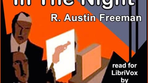 As A Thief In The Night by R. Austin Freeman read by Howard Skyman Part 2 of 2 - Full Audio Book