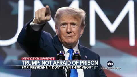 Donald Trump is not afraid to go to jail