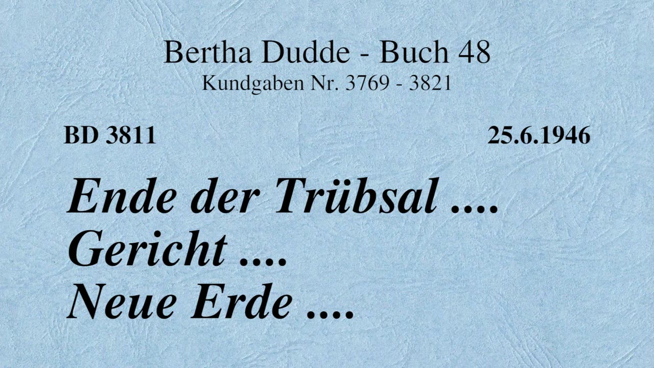 BD 3811 - ENDE DER TRÜBSAL .... GERICHT .... NEUE ERDE ....