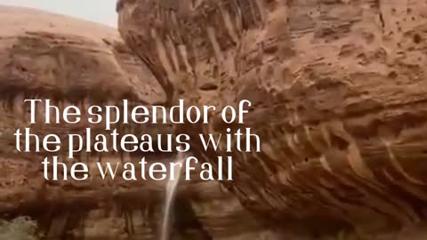 The splendor of the plateaus with the waterfall