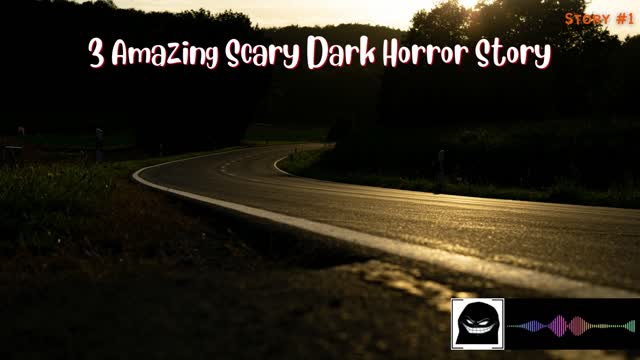 3 Amazing Scary Dark Horror Story