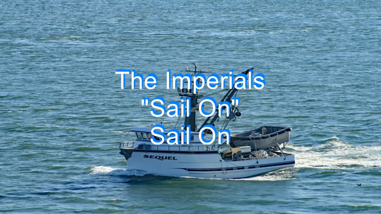 The Imperials - Sail On #30