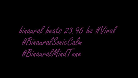 binaural_beats_23.95hz_BinauralAmbience SleepEnhancingBinaural BinauralBrainwaveBalance