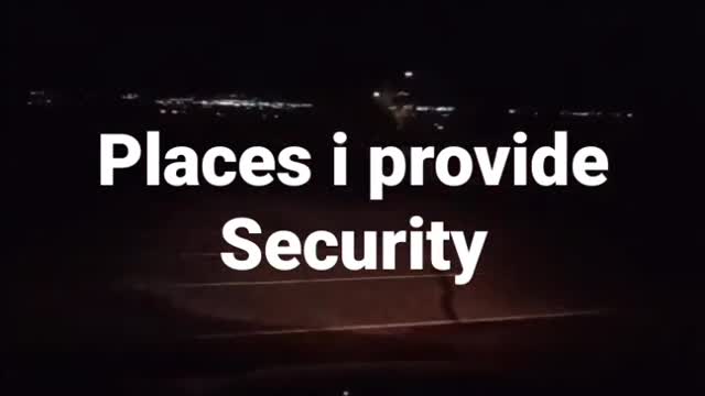 Places I provide Security