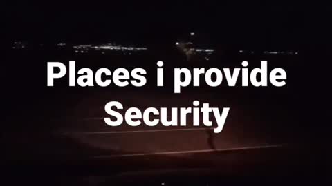 Places I provide Security