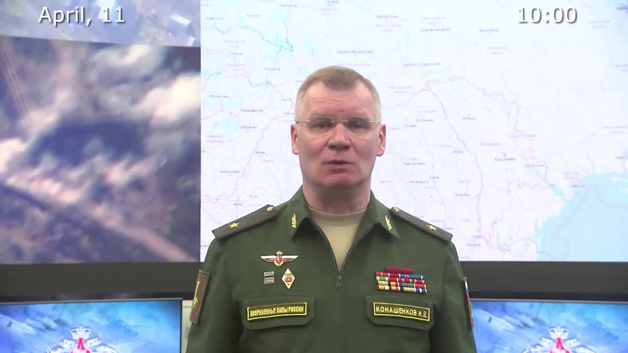 Briefing by Russian Defence Ministry, (April 11, 2022)