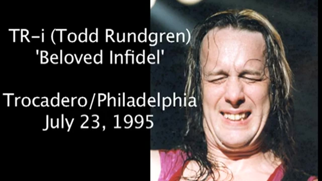 July 23, 1995 - 'Beloved Infidel' / TR-i (Todd Rundgren)