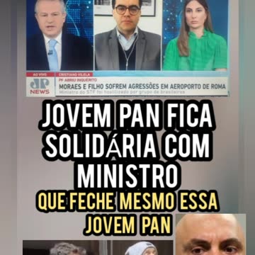JOVEM PAN FICA SOLIDÁRIA COM MINISTRO ALEXANDRE DE MORAIS PARECENDO ESQUERDISTA. QUE VERGONHA! A DIREITA TRABALHANDO PARA ESQUERDA.