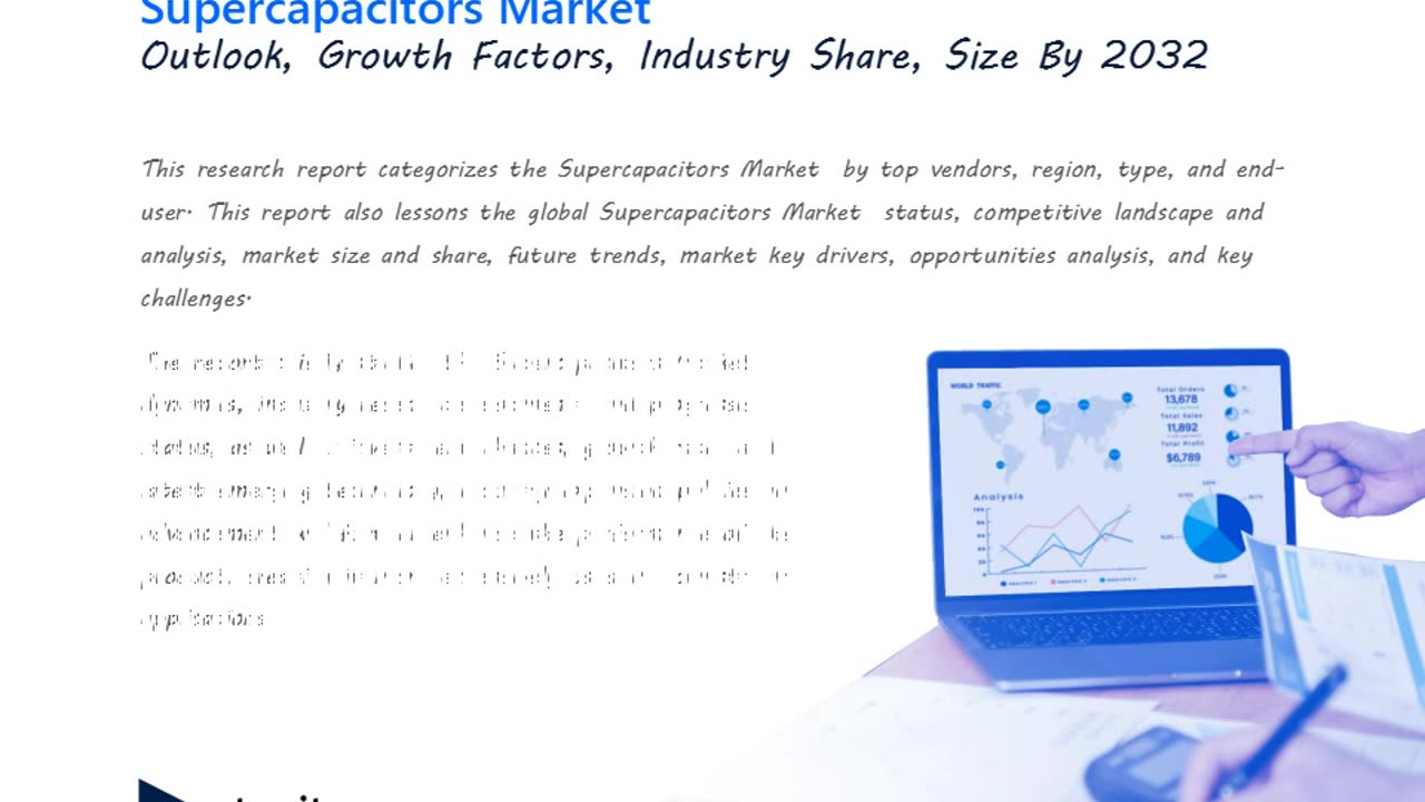 Supercapacitors Market Opportunities, Size, Demand and Sales by 2032