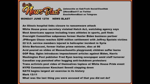 Monday, June 12, 2023 News Blast. #Enoch #NewsBlastReading #NBR