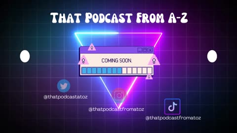 That Podcast From A-Z LIVE