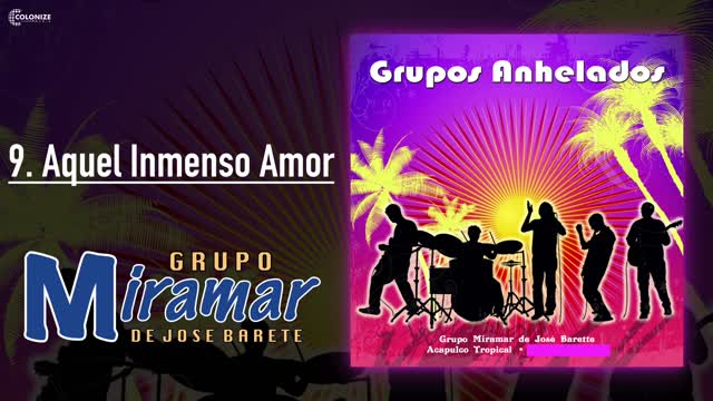 Aquel Inmenso Amor - Grupo Miramar