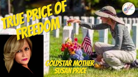 Gold Star Mother Susan Price | TRUE Price of Freedom