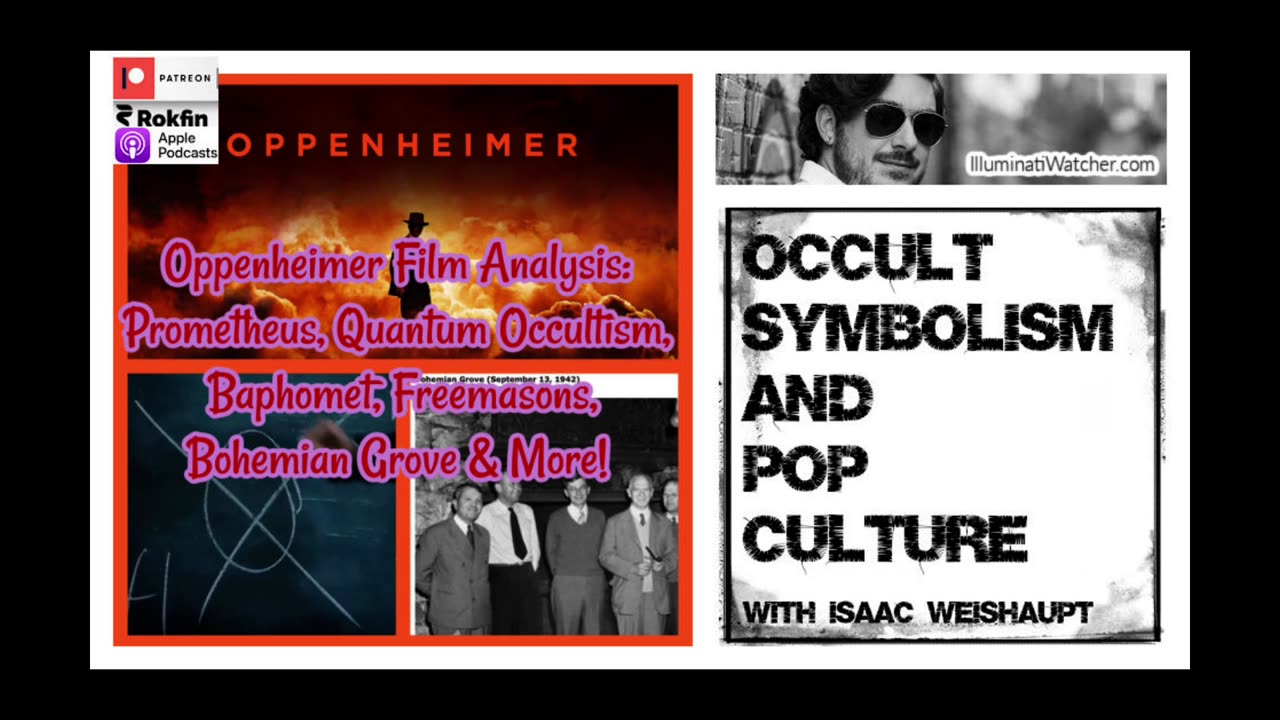 Oppenheimer Film Analysis: Prometheus, Quantum Occultism, Baphomet, Bohemian Grove & More!