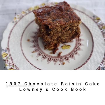 1907 Chocolate Raisin Cake