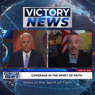VICTORY News 6/20/22 -4 p.m.CT: This Is Choas (Rick Green)
