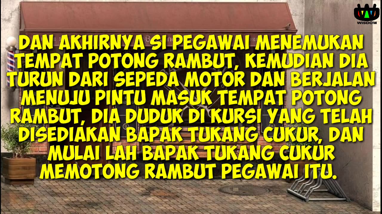 CERITA KETENANGAN HIDUP WISDOM - TUKANG CUKUR DAN BOCAH BODOH