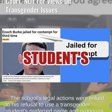 Fact Check: Irish Teacher Enoch Burke Arrested For Contempt Of Court, NOT Transgender Issues Views