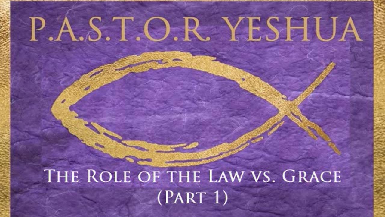 The Role of the Law vs. Grace (Part 1)