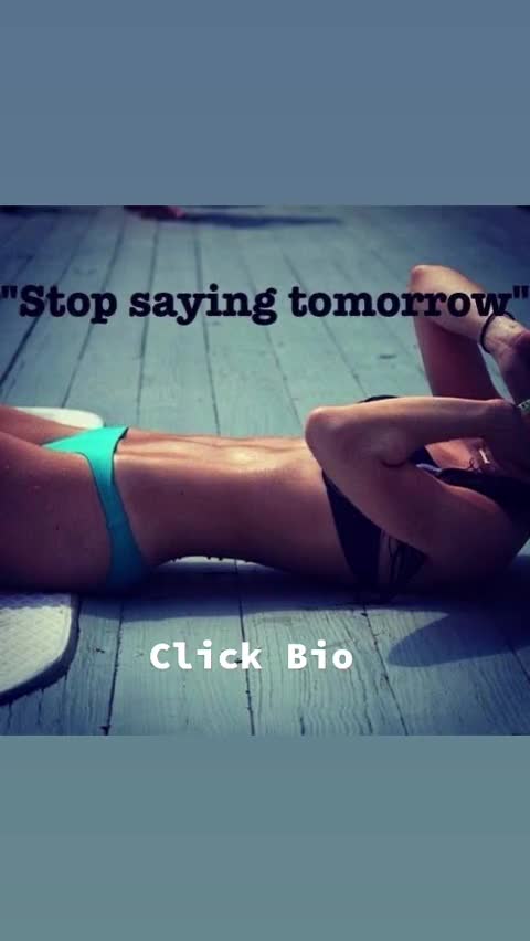 Stop saying tomorrow..