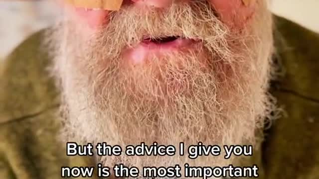 Advice from a 99 year old.
