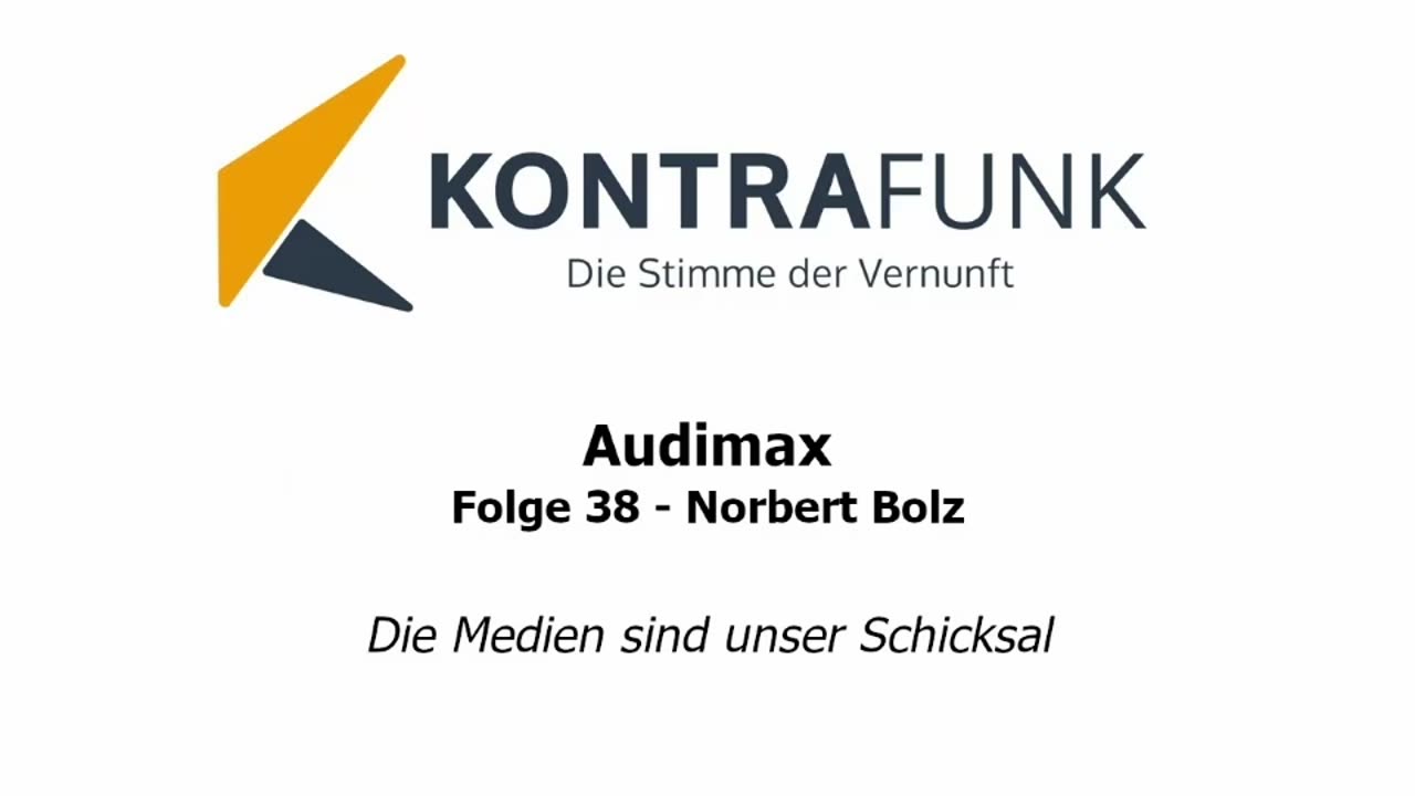 Audimax - Folge 38: Norbert Bolz - Die Medien sind unser Schicksal