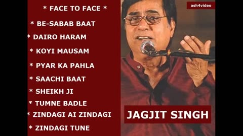 JAGJIT SINGH GHAZALS - FACE TO FACE - FULL ALBUM