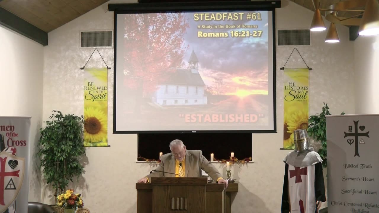 Steadfast#61 A Study of the Book of Romans Romans 16:21-27 "ESTABLISHED"