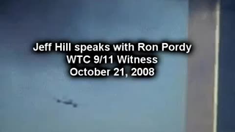 pumpitout Jeff Hill speaks with Ron Pordy WTC 9⁄11 Witness