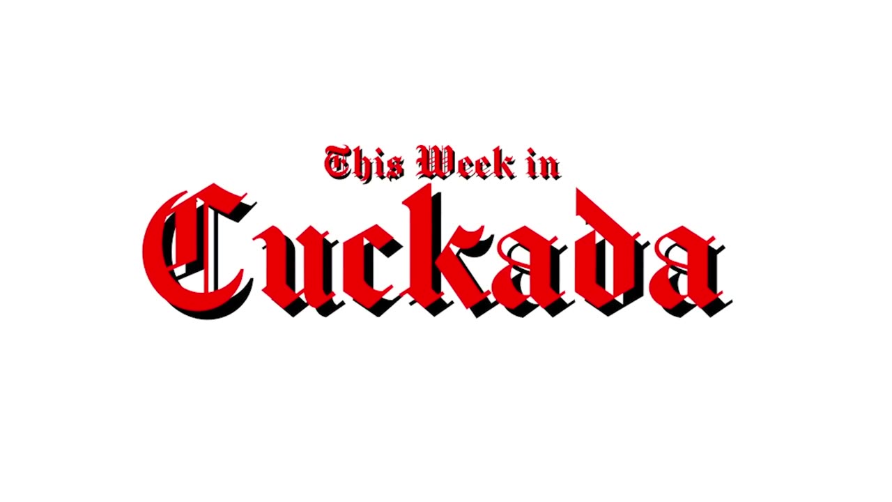 This Week in Cuckada - Ep 1 - CANADA IS F**KED