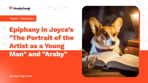 Epiphany in Joyce’s "The Portrait of the Artist as a Young Man" and "Araby" - Essay Example