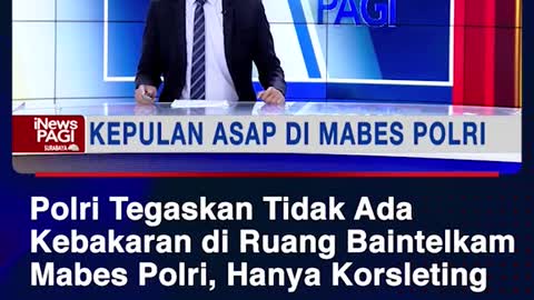 Polri Tegaskan Tidak AdaKebakaran di Ruang BaintelkamMabes Polri, Hanya Korsleting