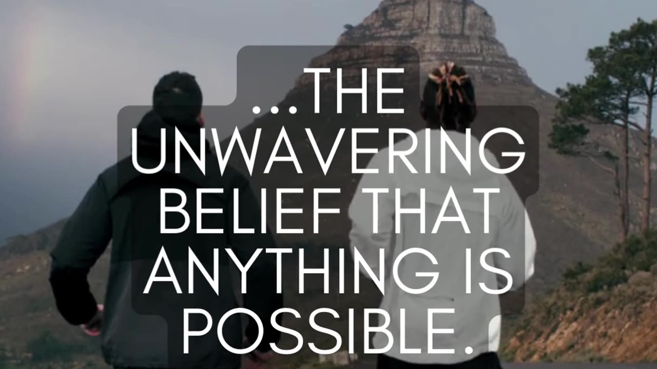 The Key to Success: Believe and Conquer!