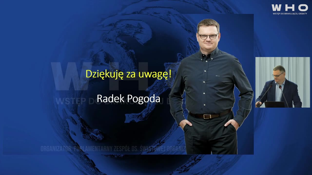 Konferencja "WHO - wstęp do brakującej debaty" cz. 4 - Radek Pogoda