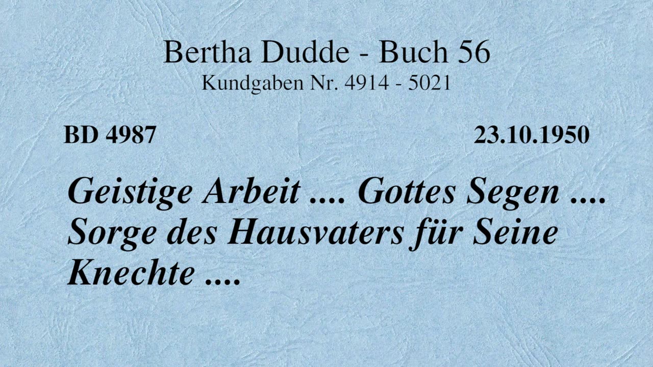 BD 4987 - GEISTIGE ARBEIT .... GOTTES SEGEN .... SORGE DES HAUSVATERS FÜR SEINE KNECHTE ....