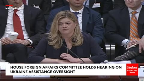 House Foreign Affairs Committee Holds Hearing On Ukraine Assistance Oversight