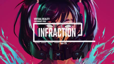 Cyberpunk Stream Music by Infraction Music / Virtual Reality
