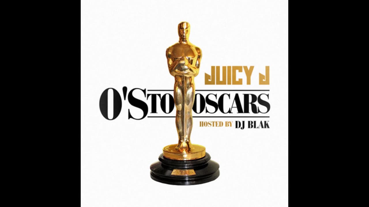 Juicy J - Os To Oscars Mixtape