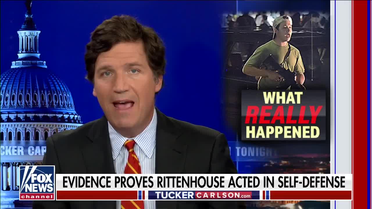 Tucker Carlson: Rittenhouse Clearly Acted in Self-Defense