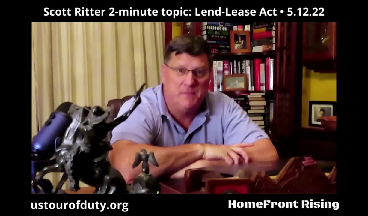 Scott Ritter 2-Minute Topic: Lend Lease Act