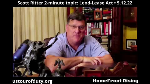 Scott Ritter 2-Minute Topic: Lend Lease Act