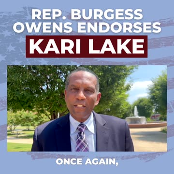 Congressman Burgess Owens Endorses Kari Lake